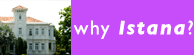why Istana